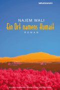 Bild zu Najem Wali: Ein Ort namens Kumait. Copyright: secession-verlag.com